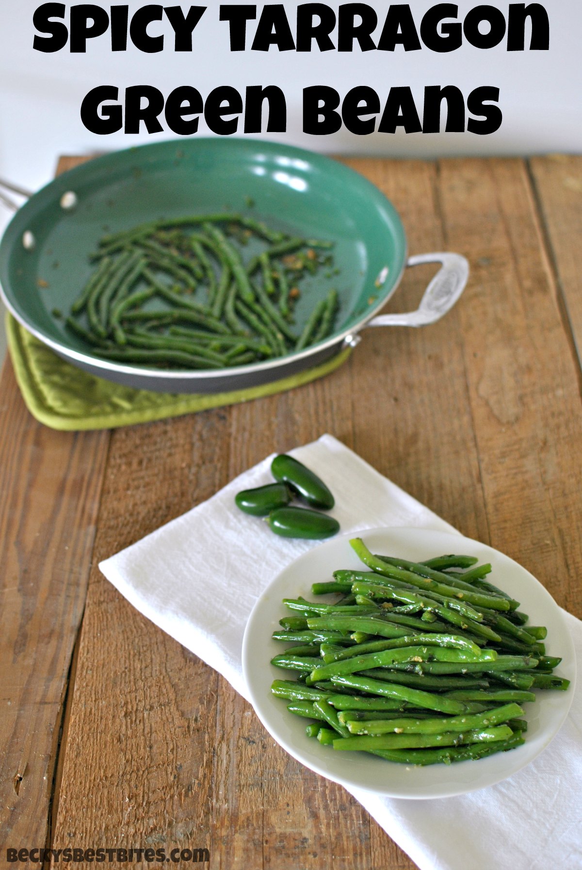 Spicy Tarragon Green Beans, garlic, jalapenos and tarragon infuse fresh green beans with bursting flavors that make a side dish worthy of a special occasion. #sidedish #holidayrecipe #healthyrecipe by beckysbestbites.com