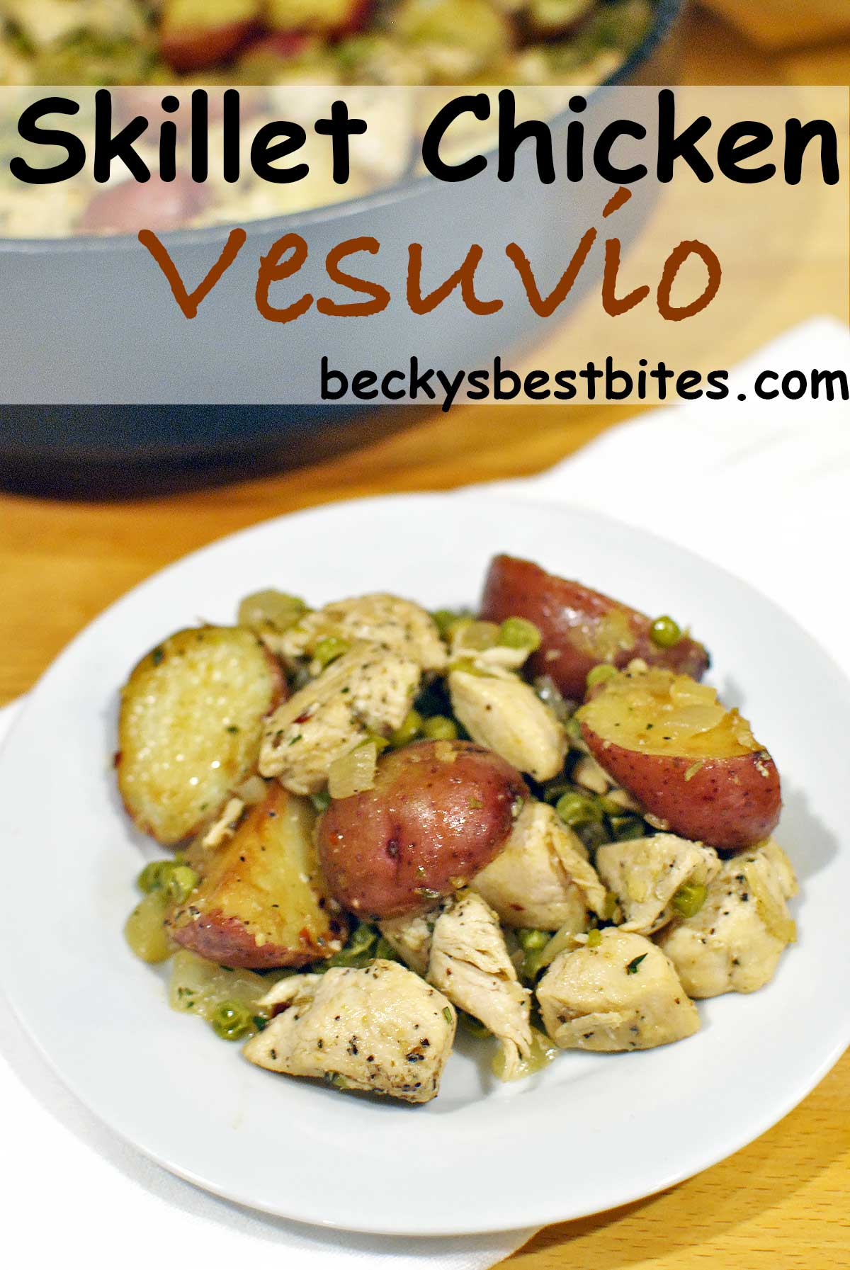 Skillet Chicken Vesuvio is a healthier version of the Italian-American classic that comes together in a tasty one-pan skillet dinner in 30 minutes or less. | Becky's Best Bites