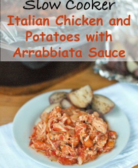 Slow Cooker Italian Chicken and Potatoes with Arrabbiata Sauce is an easy, healthy and tasty dinner that can be made with ingredients that usually on-hand. | Becky's Best Bites