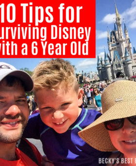 10 Tips for Surviving Disney with a 6 Year Old | beckysbestbites.com